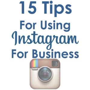 15 Tips for Using Instagram for Business - Curatti