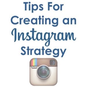 Tips for Creating a Powerful Instagram Strategy - Curatti