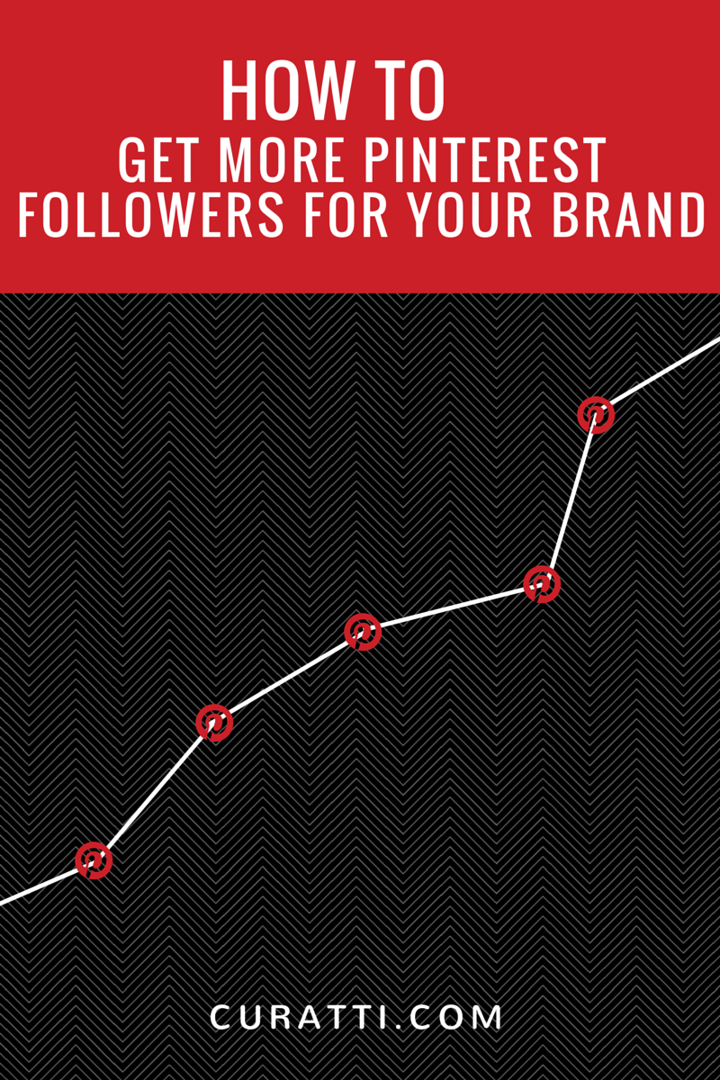 How to get more Pinterest followers for your brand