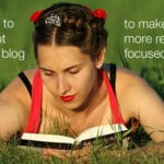 how to adapt your blog to make it more reader focused