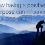 positive purpose influence blog writing
