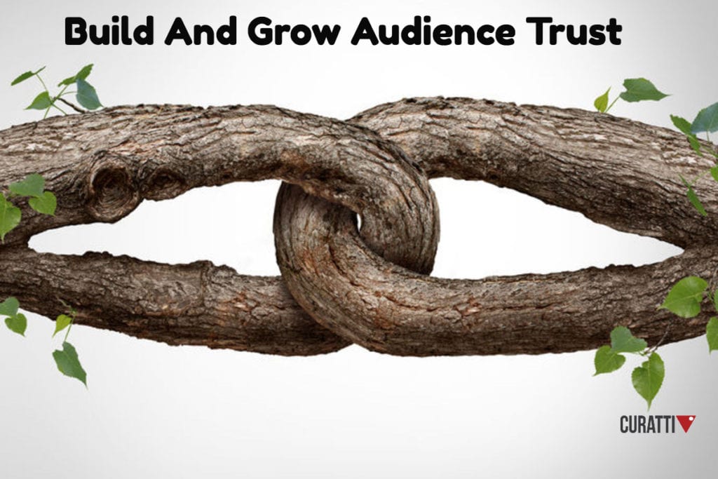Build and Grow Audience Trust