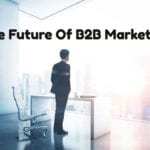 Future of B2B Marketing