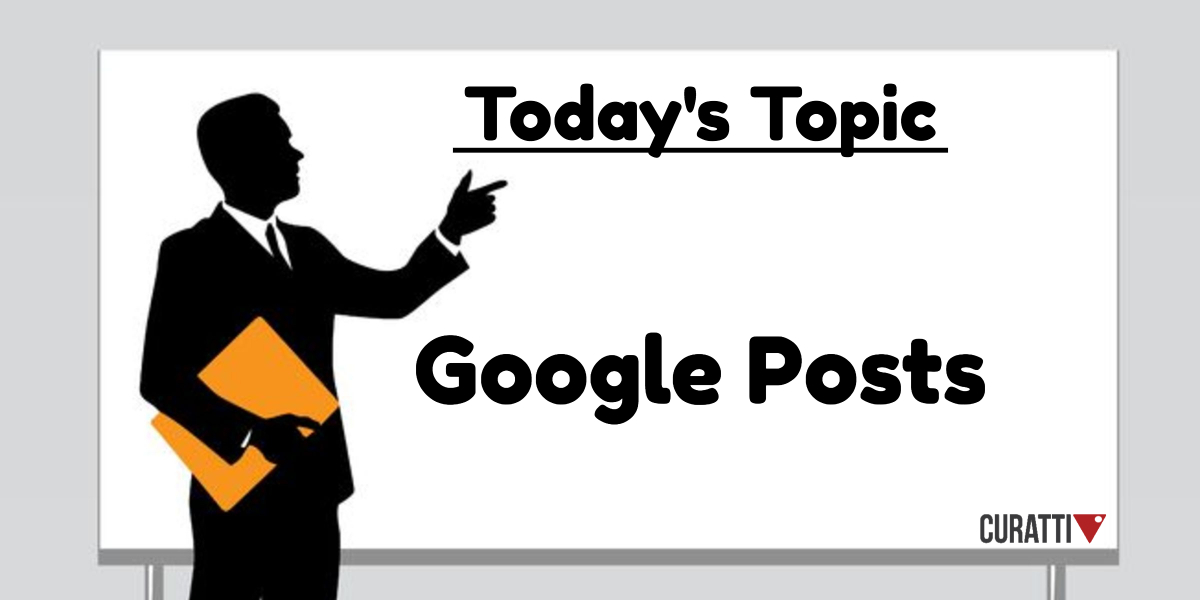 Here's What You Need to Know About Google Posts