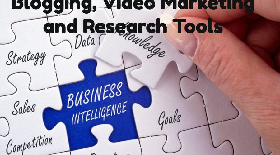 Blogging, Video Marketing and Research Tools