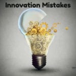 Innovation Mistakes
