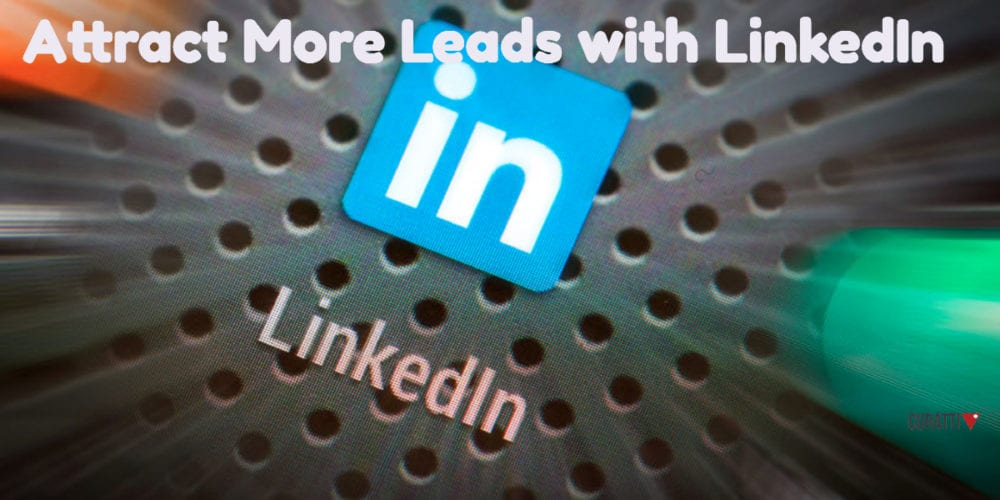 Attract More Leads with LinkedIn