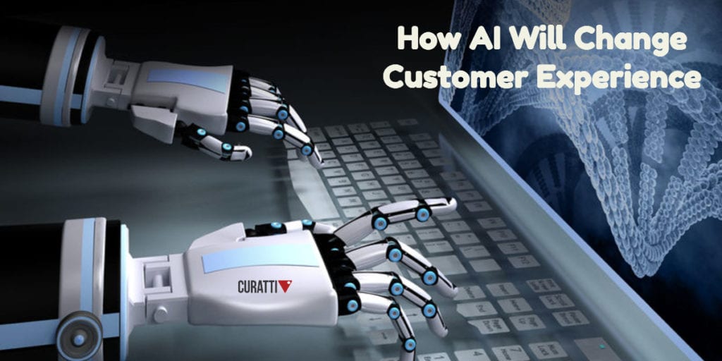 How AI Will Change Customer Experience
