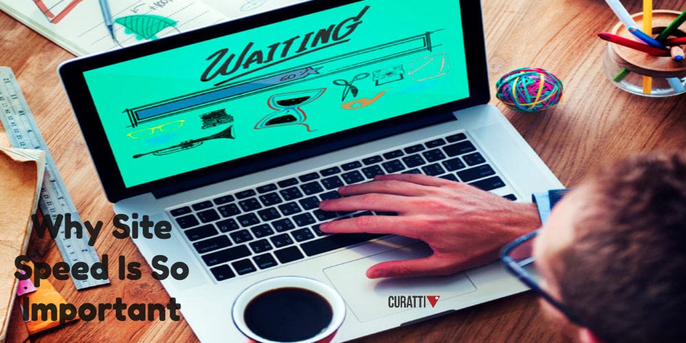 Why Site Speed Is So Important