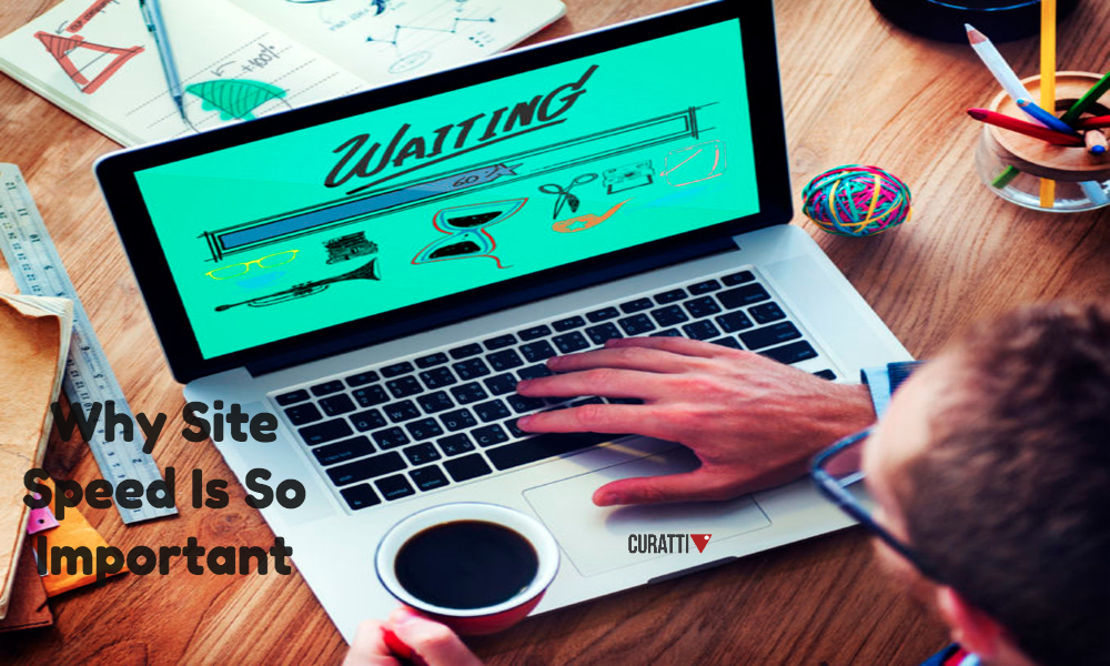 Why Site Speed Is So Important