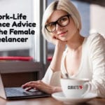 Work-Life Balance Advice for the Female Freelancer