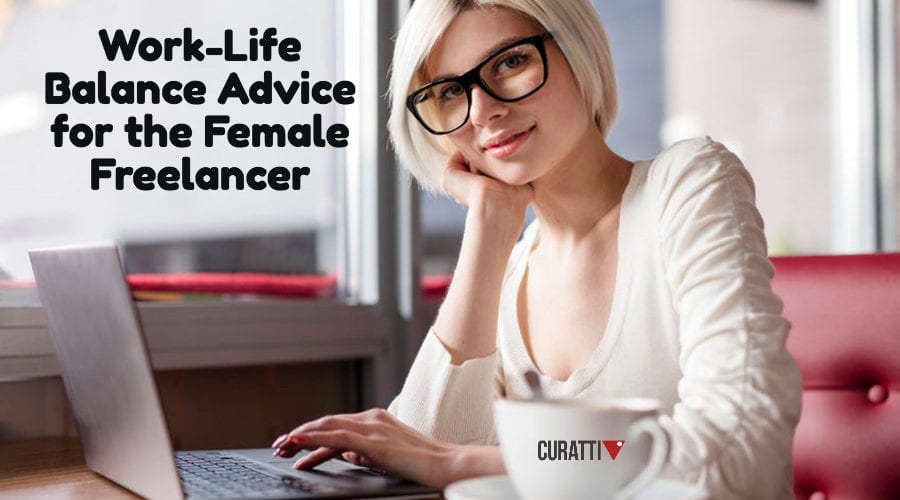 Work-Life Balance Advice for the Female Freelancer