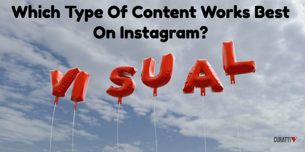 Instagram Marketing: Which Types of Content Perform Best?