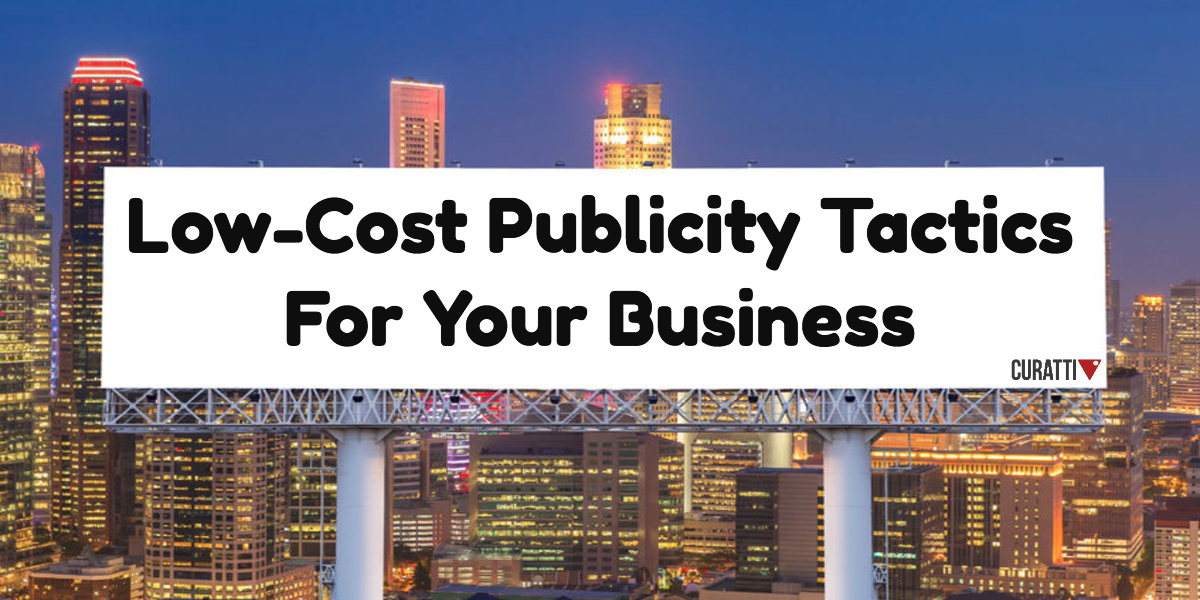 8 Low-Cost Publicity Tactics For Your Business