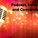 Tools for Podcasts, Sales Insights and Conversions