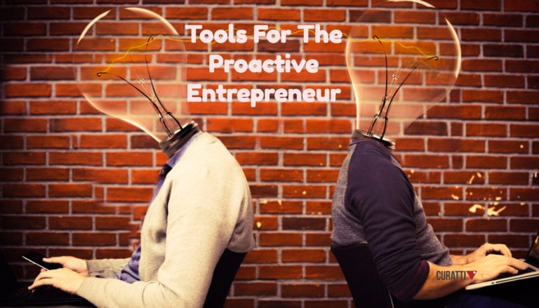 7 Indispensable Tools For Being a Proactive Entrepreneur