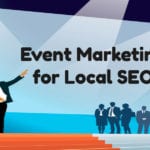 Event Marketing for Local SEO