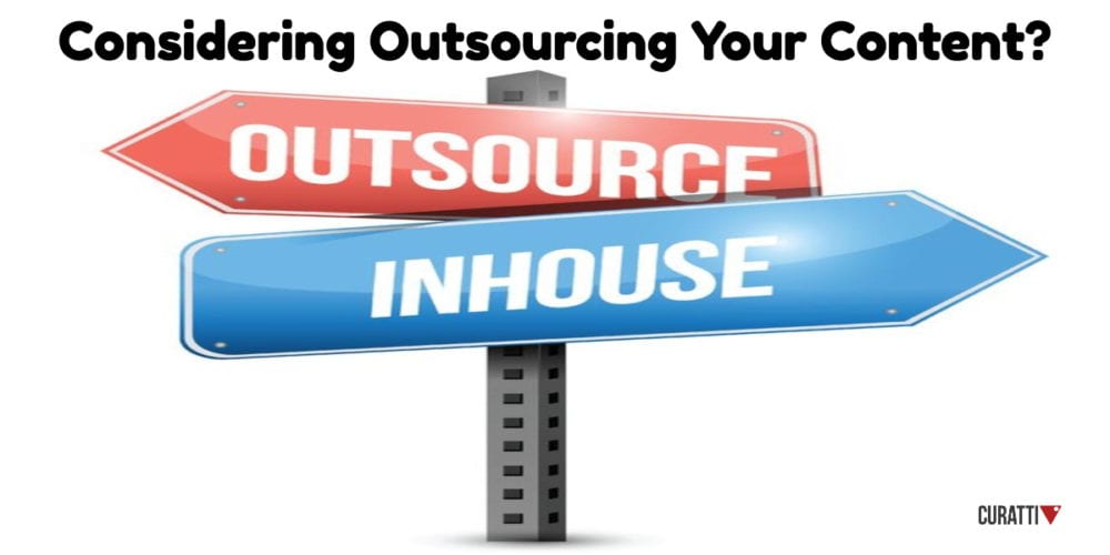 Considering Outsourcing Your Content?