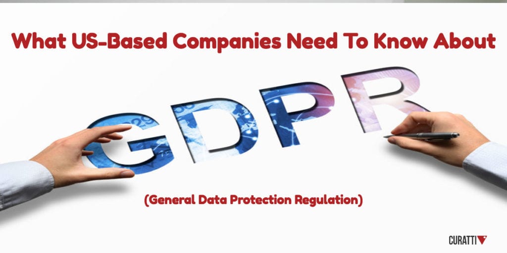 What US-Based Businesses need to know about GDPR