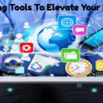 Marketing Tools To Elevate Your Business