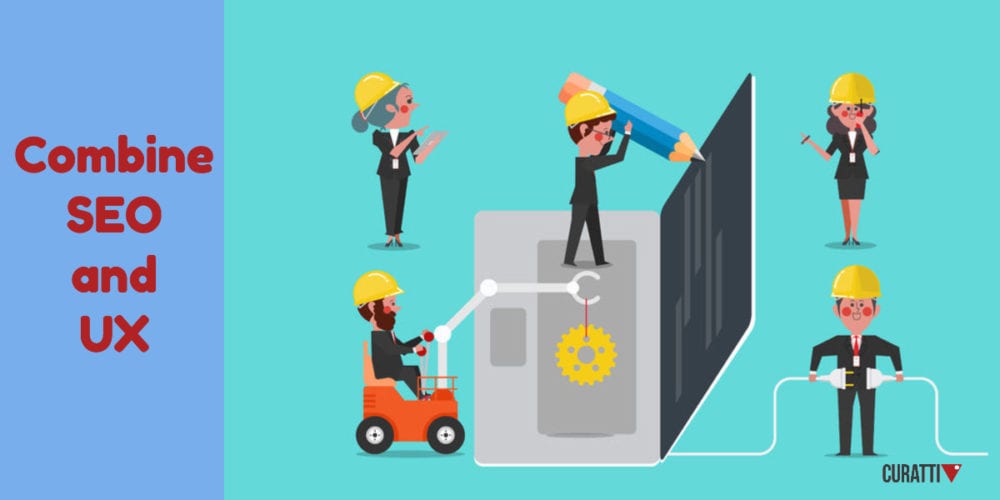 Combine SEO and UX
