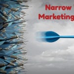 Narrow Your Marketing Focus