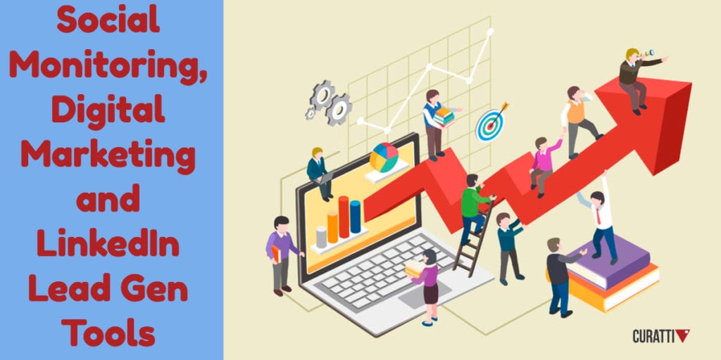 Social Monitoring, Digital Marketing and LinkedIn Lead Gen Tools