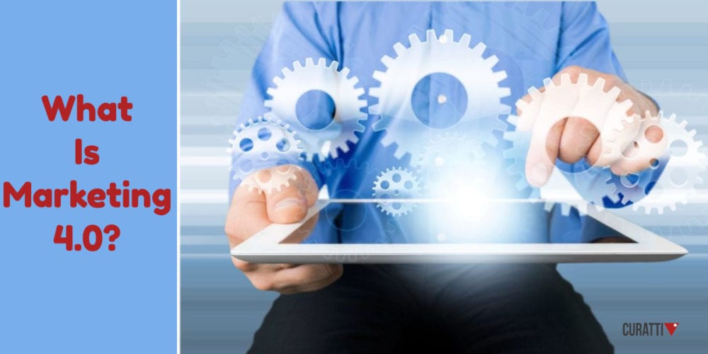 What Is Marketing 4.0?