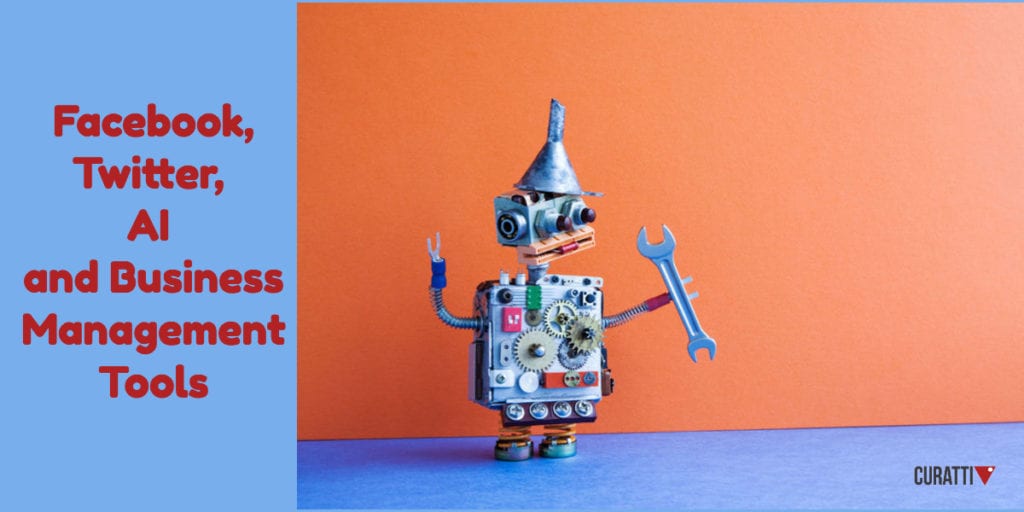 Facebook and Twitter Management tools plus AI and Business management