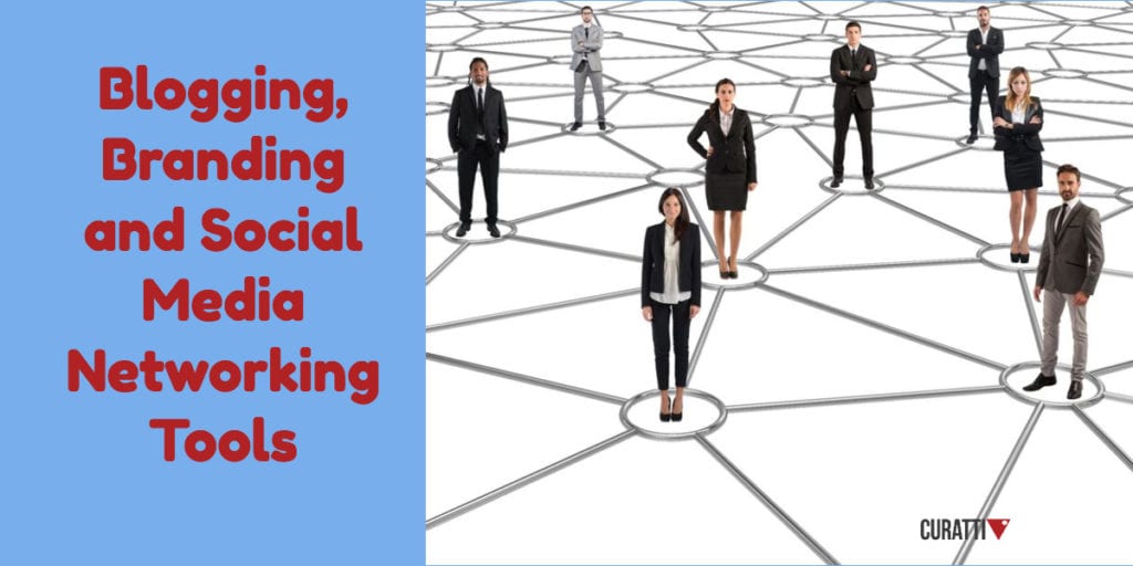 Blogging, Branding and Social Media Networking Tools