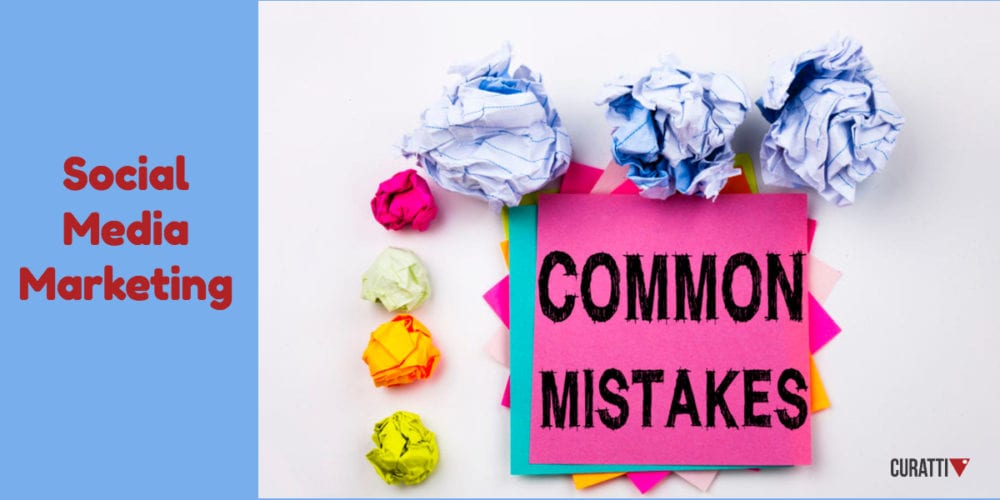 Social Media Marketing Mistakes