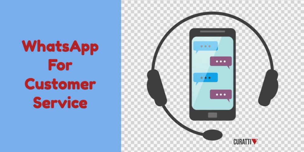 WhatsApp For Customer Service