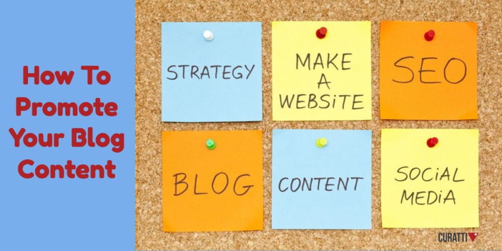 How To Promote Your Blog Content