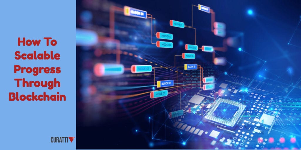How To Scalable Progress Through Blockchain