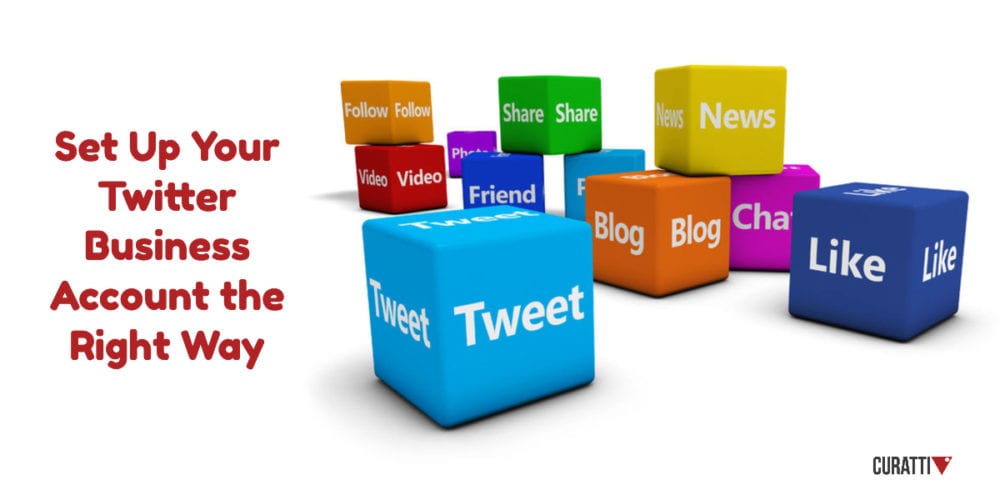 Set Up Your Twitter Business Account the Right Way
