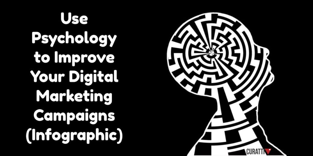 Use Psychology to Improve Your Digital Marketing Campaigns (Infographic)