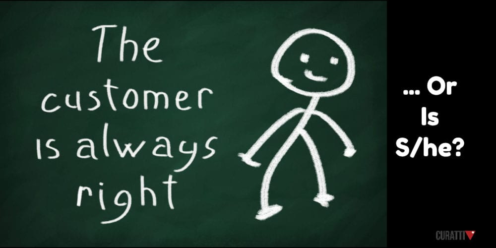 The customer is always right