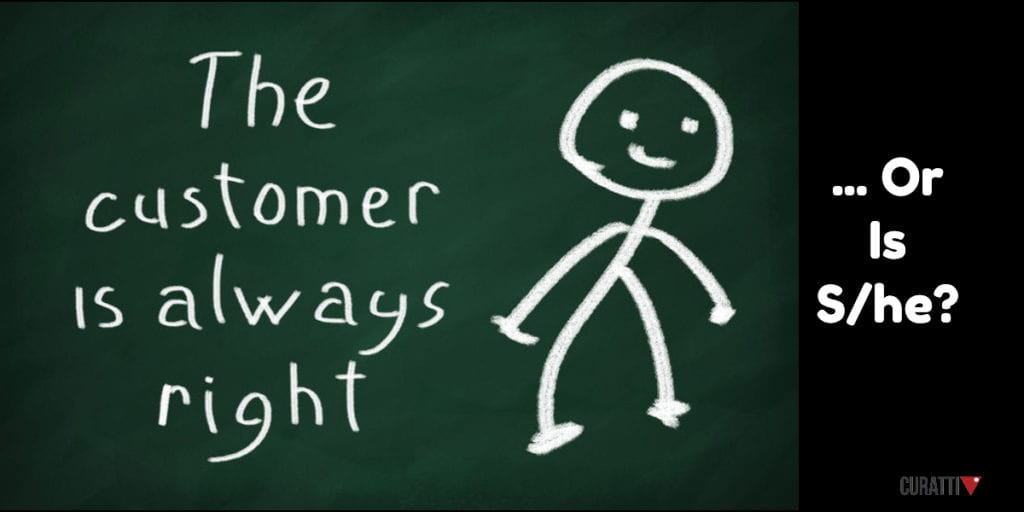 The customer is always right