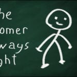 The customer is always right