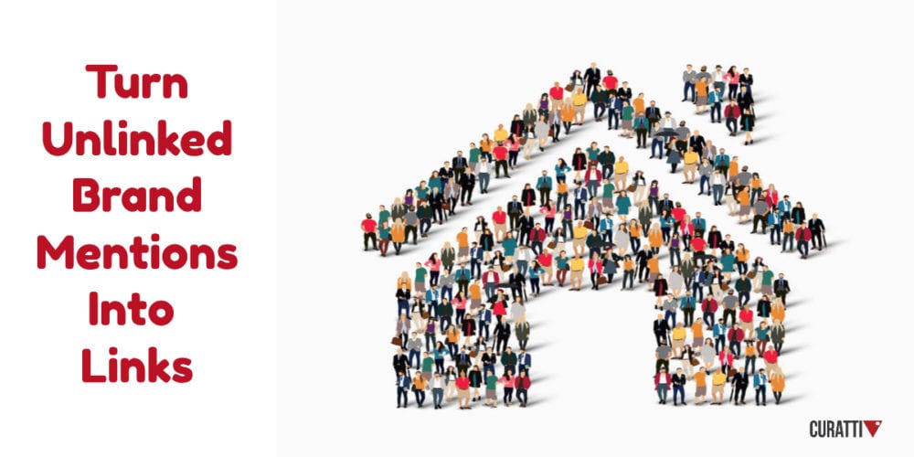 Turn Unlinked Brand Mentions Into Links