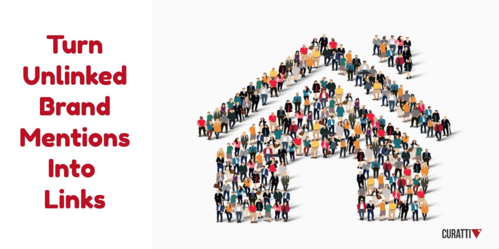 Turn Unlinked Brand Mentions Into Links