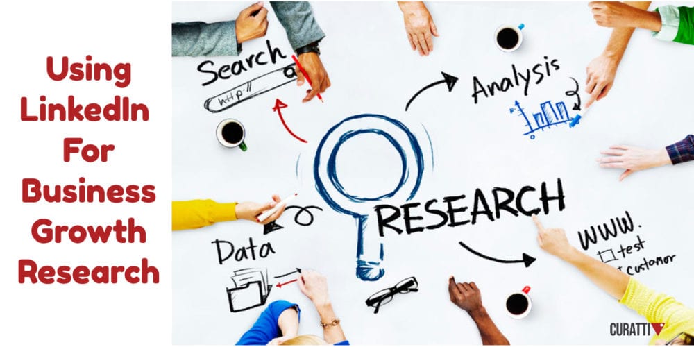 Using LinkedIn For Business Growth Research