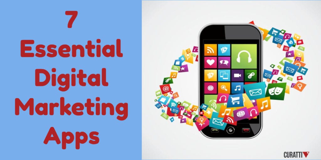 7 essential digital marketing apps
