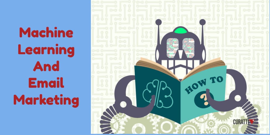 Machine Learning can improve Email Marketing