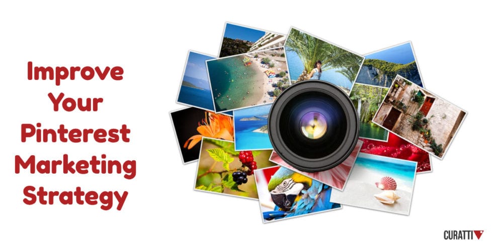 Improve Your Pinterest Marketing Strategy