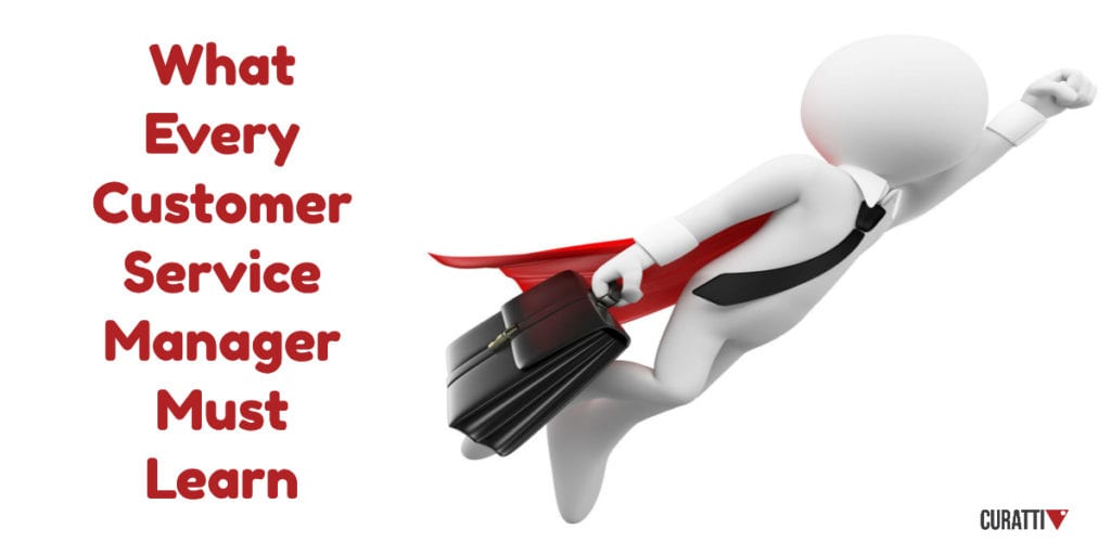 What Every Customer Service Manager Must Learn
