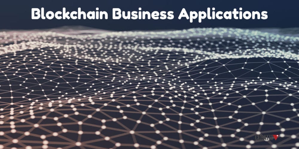Blockchain Business Applications