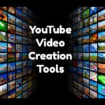 YouTube Video Creation Tools