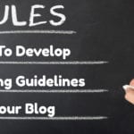 How To Develop Writing Guidelines For Your Blog