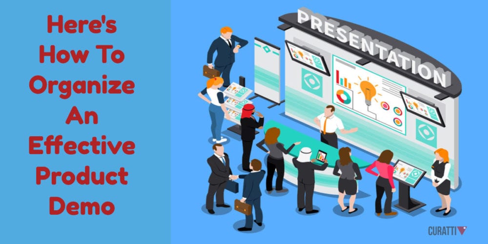 Here's How To Organize An Effective Product Demo